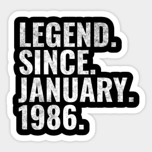 Legend since January 1986 Birthday Shirt Happy Birthday Shirts Sticker